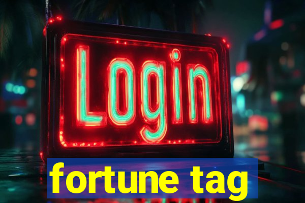 fortune tag